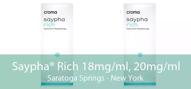 Saypha® Rich 18mg/ml, 20mg/ml Saratoga Springs - New York