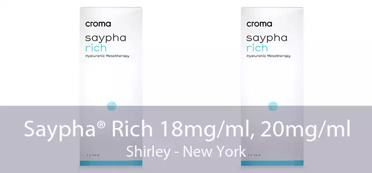 Saypha® Rich 18mg/ml, 20mg/ml Shirley - New York