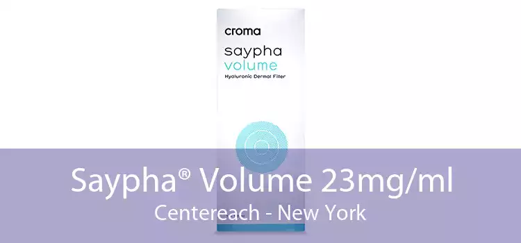 Saypha® Volume 23mg/ml Centereach - New York