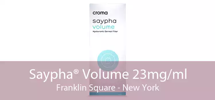 Saypha® Volume 23mg/ml Franklin Square - New York