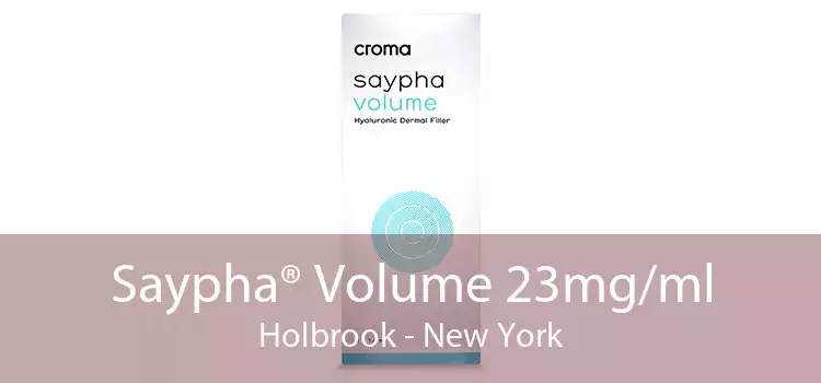 Saypha® Volume 23mg/ml Holbrook - New York