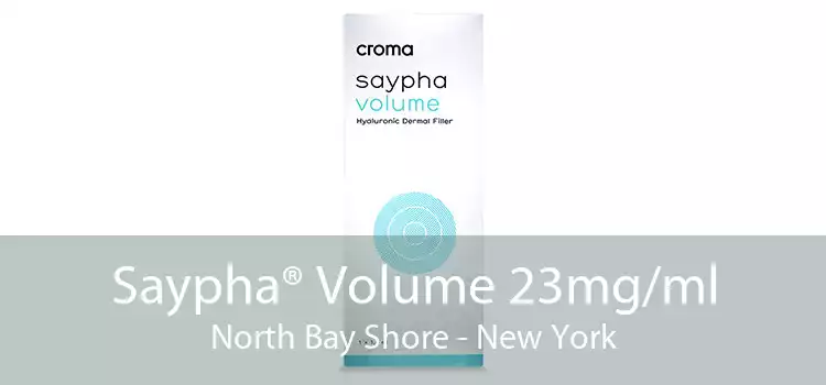Saypha® Volume 23mg/ml North Bay Shore - New York