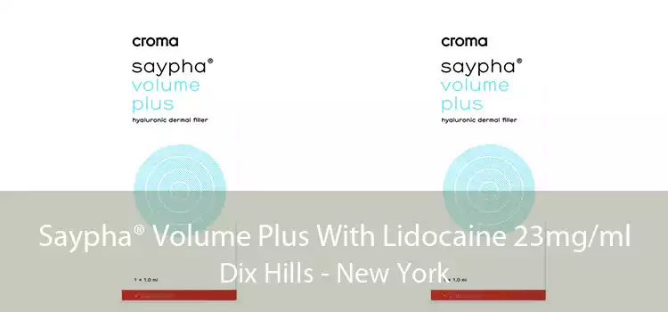 Saypha® Volume Plus With Lidocaine 23mg/ml Dix Hills - New York