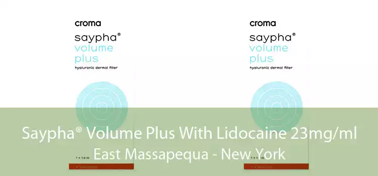 Saypha® Volume Plus With Lidocaine 23mg/ml East Massapequa - New York