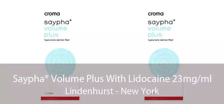 Saypha® Volume Plus With Lidocaine 23mg/ml Lindenhurst - New York
