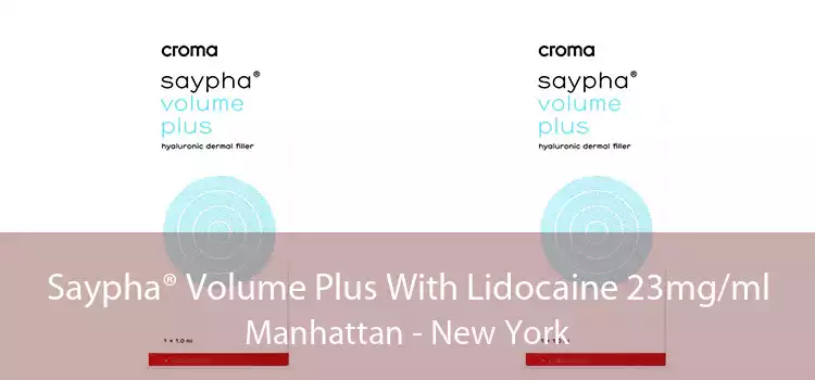 Saypha® Volume Plus With Lidocaine 23mg/ml Manhattan - New York