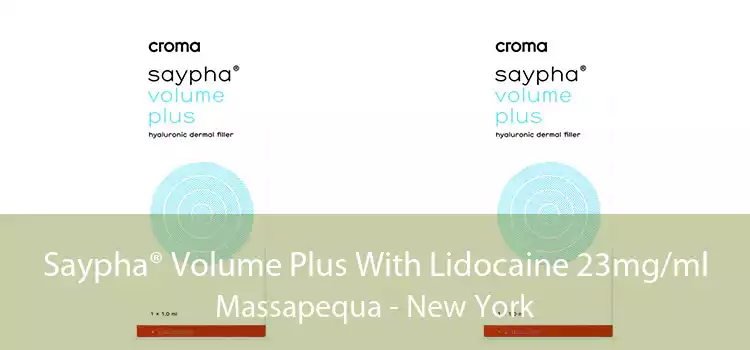 Saypha® Volume Plus With Lidocaine 23mg/ml Massapequa - New York