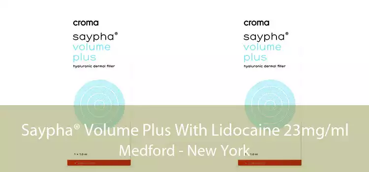 Saypha® Volume Plus With Lidocaine 23mg/ml Medford - New York