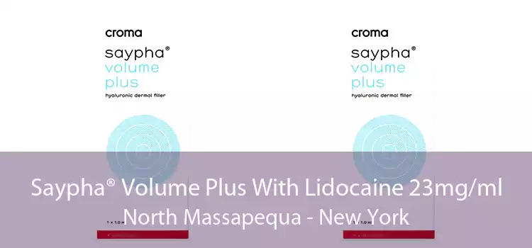 Saypha® Volume Plus With Lidocaine 23mg/ml North Massapequa - New York