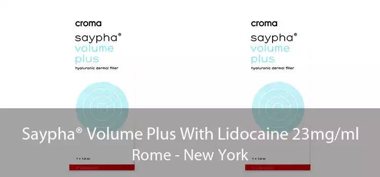 Saypha® Volume Plus With Lidocaine 23mg/ml Rome - New York