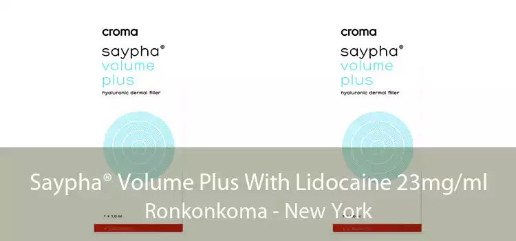 Saypha® Volume Plus With Lidocaine 23mg/ml Ronkonkoma - New York