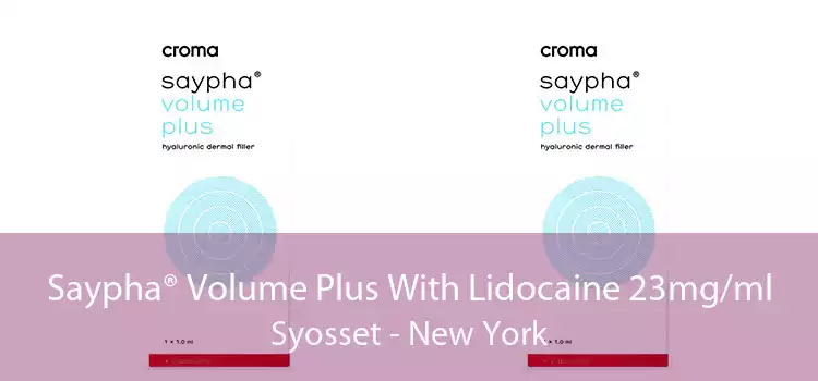Saypha® Volume Plus With Lidocaine 23mg/ml Syosset - New York