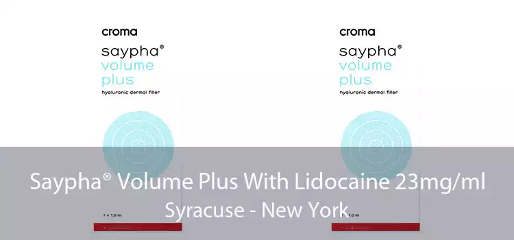 Saypha® Volume Plus With Lidocaine 23mg/ml Syracuse - New York