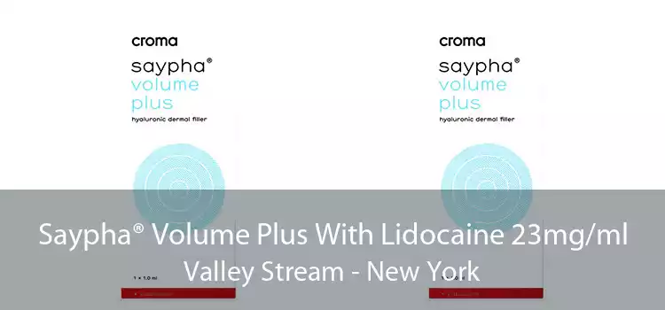 Saypha® Volume Plus With Lidocaine 23mg/ml Valley Stream - New York