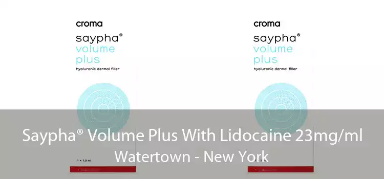 Saypha® Volume Plus With Lidocaine 23mg/ml Watertown - New York