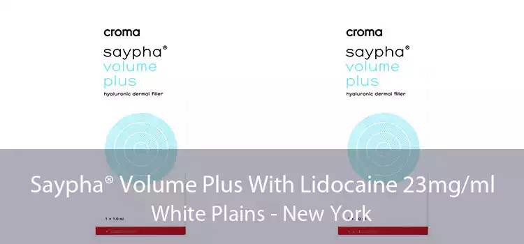 Saypha® Volume Plus With Lidocaine 23mg/ml White Plains - New York