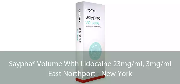Saypha® Volume With Lidocaine 23mg/ml, 3mg/ml East Northport - New York