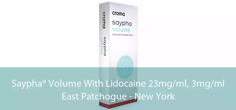 Saypha® Volume With Lidocaine 23mg/ml, 3mg/ml East Patchogue - New York
