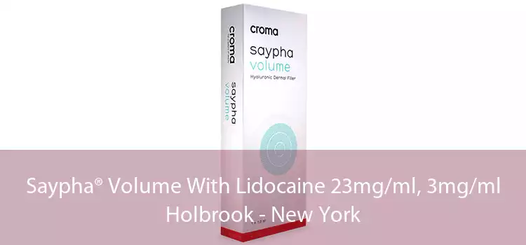 Saypha® Volume With Lidocaine 23mg/ml, 3mg/ml Holbrook - New York