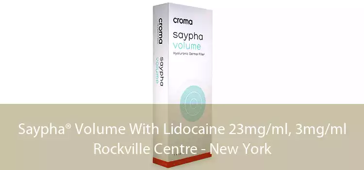 Saypha® Volume With Lidocaine 23mg/ml, 3mg/ml Rockville Centre - New York