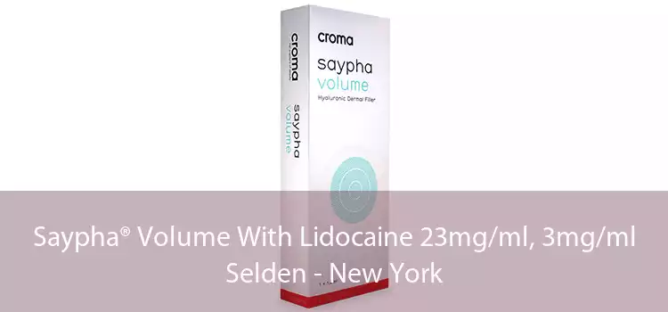 Saypha® Volume With Lidocaine 23mg/ml, 3mg/ml Selden - New York
