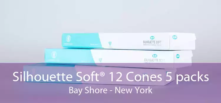 Silhouette Soft® 12 Cones 5 packs Bay Shore - New York
