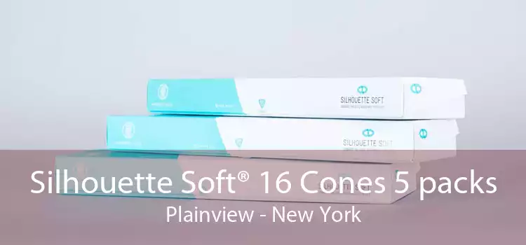 Silhouette Soft® 16 Cones 5 packs Plainview - New York