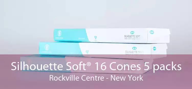 Silhouette Soft® 16 Cones 5 packs Rockville Centre - New York
