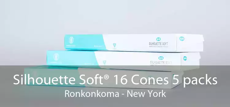 Silhouette Soft® 16 Cones 5 packs Ronkonkoma - New York
