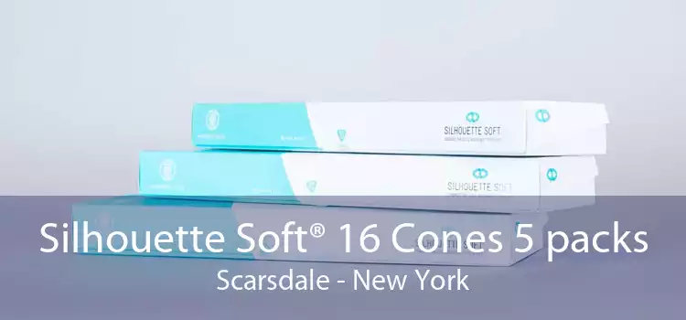 Silhouette Soft® 16 Cones 5 packs Scarsdale - New York