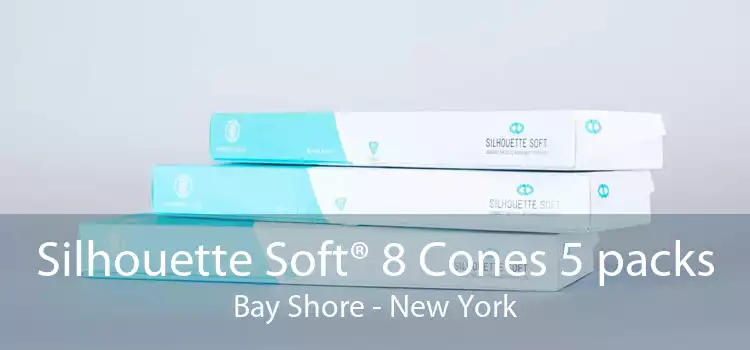 Silhouette Soft® 8 Cones 5 packs Bay Shore - New York