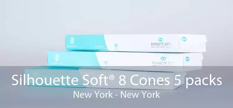 Silhouette Soft® 8 Cones 5 packs New York - New York