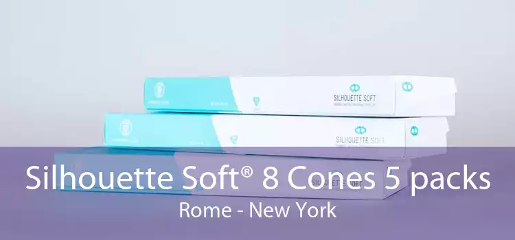 Silhouette Soft® 8 Cones 5 packs Rome - New York
