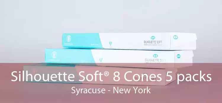 Silhouette Soft® 8 Cones 5 packs Syracuse - New York
