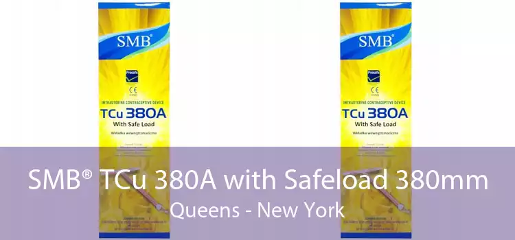 SMB® TCu 380A with Safeload 380mm Queens - New York