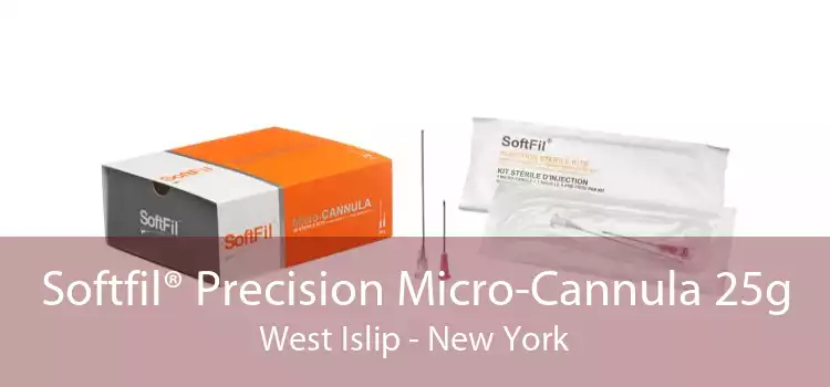Softfil® Precision Micro-Cannula 25g West Islip - New York