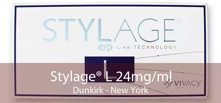 Stylage® L 24mg/ml Dunkirk - New York
