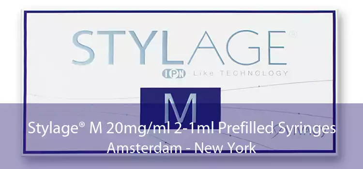 Stylage® M 20mg/ml 2-1ml Prefilled Syringes Amsterdam - New York