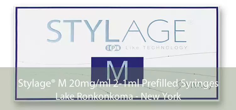 Stylage® M 20mg/ml 2-1ml Prefilled Syringes Lake Ronkonkoma - New York