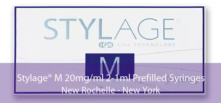 Stylage® M 20mg/ml 2-1ml Prefilled Syringes New Rochelle - New York