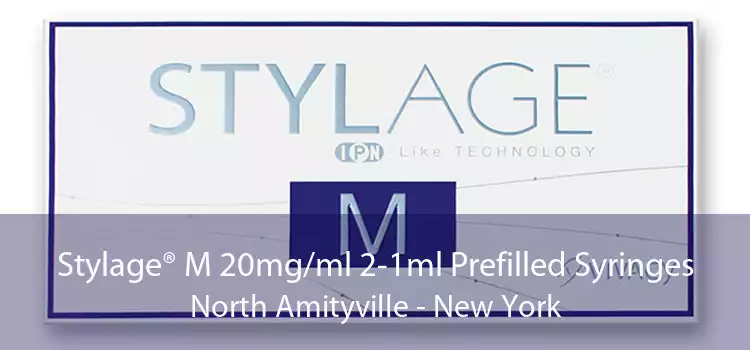 Stylage® M 20mg/ml 2-1ml Prefilled Syringes North Amityville - New York