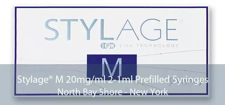 Stylage® M 20mg/ml 2-1ml Prefilled Syringes North Bay Shore - New York