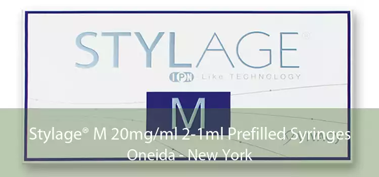 Stylage® M 20mg/ml 2-1ml Prefilled Syringes Oneida - New York
