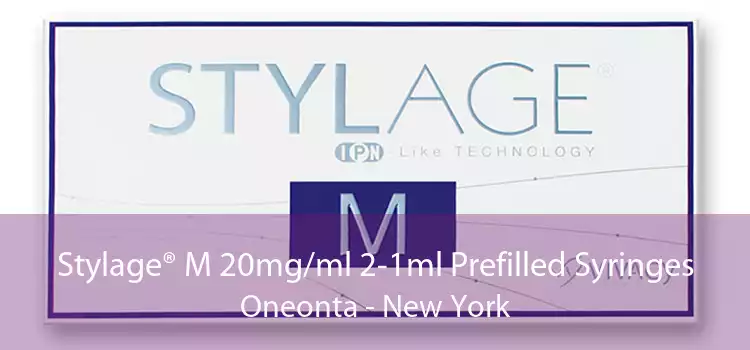 Stylage® M 20mg/ml 2-1ml Prefilled Syringes Oneonta - New York