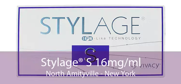 Stylage® S 16mg/ml North Amityville - New York