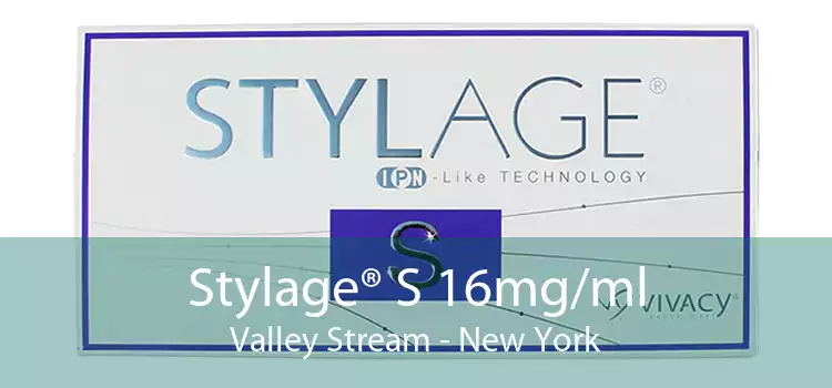 Stylage® S 16mg/ml Valley Stream - New York