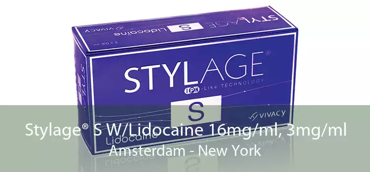 Stylage® S W/Lidocaine 16mg/ml, 3mg/ml Amsterdam - New York