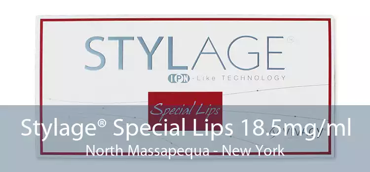 Stylage® Special Lips 18.5mg/ml North Massapequa - New York