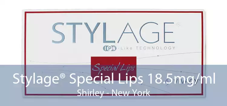 Stylage® Special Lips 18.5mg/ml Shirley - New York