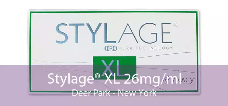 Stylage® XL 26mg/ml Deer Park - New York